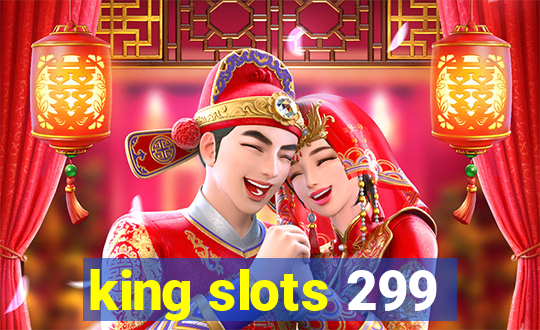 king slots 299